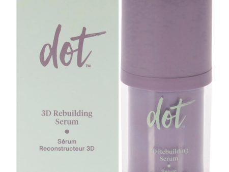 3D Rebuilding Serum by dot for Unisex - 1 oz Serum Cheap